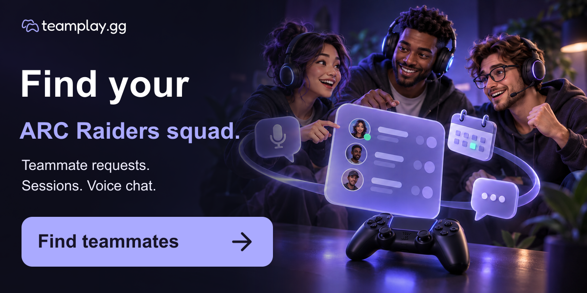 Find your ARC Raiders squad on Teamplay. Teammate requests, sessions and voice chat. Find teammates.