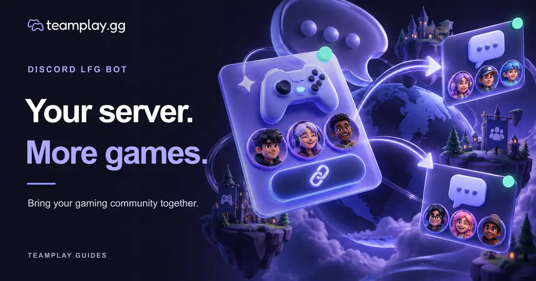 How Teamplay's LFG Bot Enhances Discord Gaming Communities